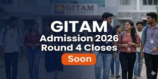 GITAM Admission 2026 Round 4 Closes May 29; Exam on May 31